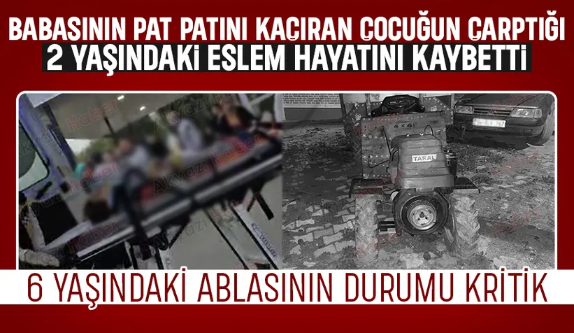 Patpatı kaçırıp dehşet saçtı; 2 yaşındaki çocuk hayatını kaybetti, ablası ağır yaralı