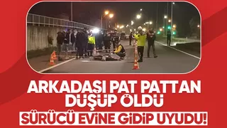 Patpattan düşüp öldü, sürücü evine gidip uyudu