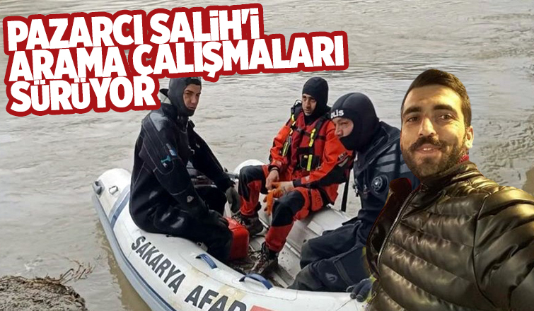 Pazarcı Salih'i arama çalışmalarında son durum