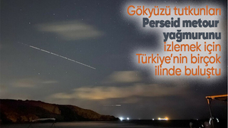 Perseid meteor yağmurunu izlemek isteyenler Türkiye'nin dört bir yanında bir araya geldi