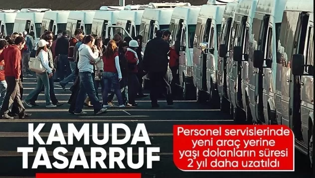 Personel servis aracı yaşı yükseltildi