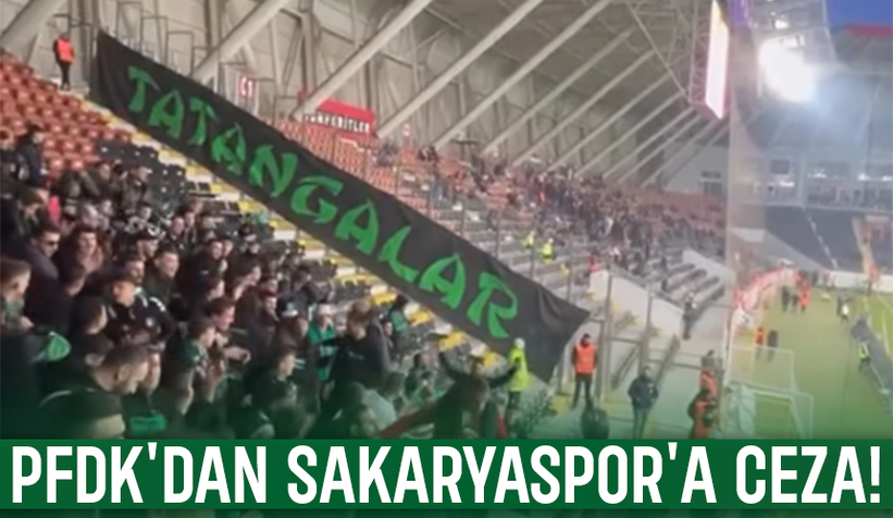 PFDK'dan Sakaryaspor'a ağır ceza