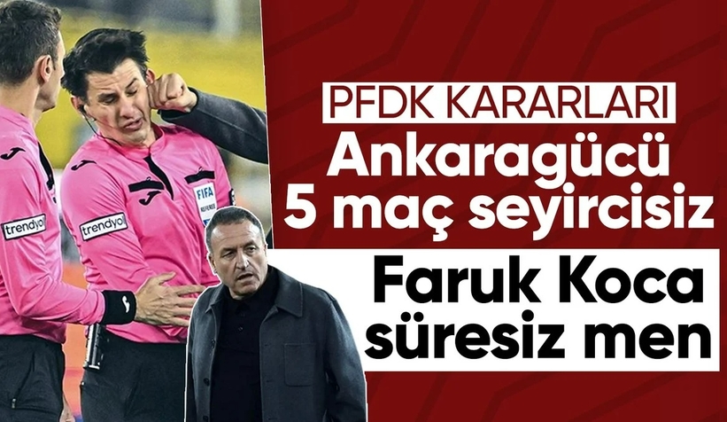 PFDK kararları açıklandı! Faruk Koca'ya ömür boyu men cezası