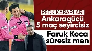 PFDK kararları açıklandı! Faruk Koca'ya ömür boyu men cezası