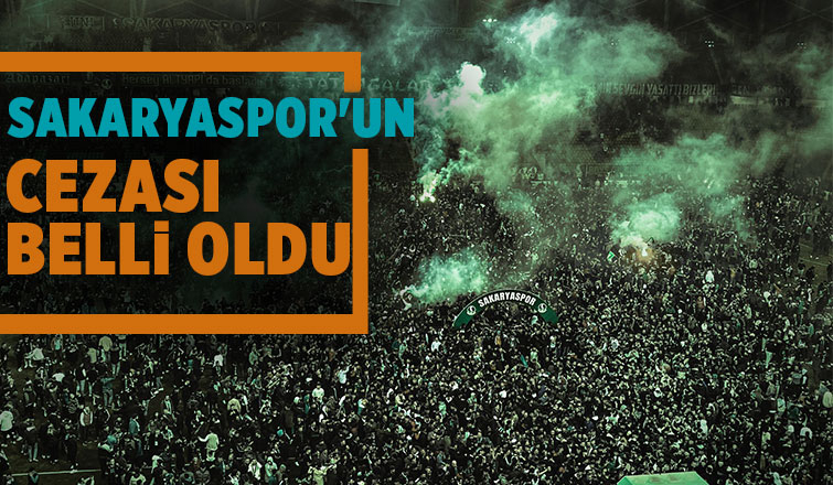 PFDK Sakaryaspor'un cezasını açıkladı