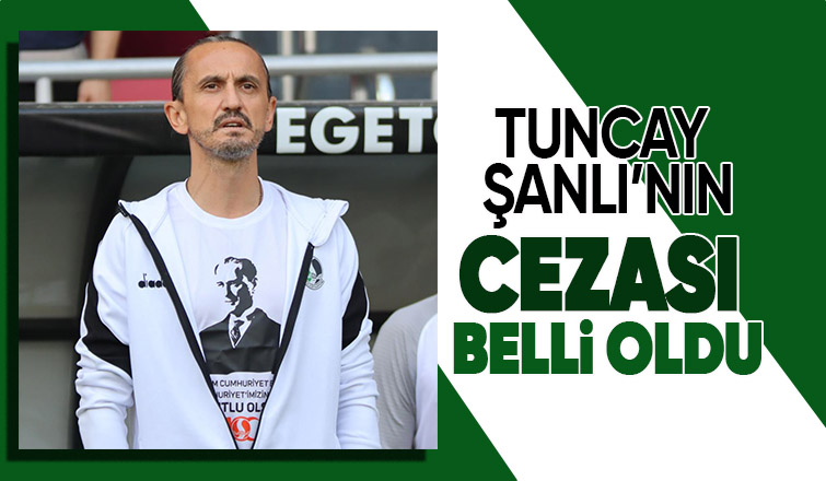 PFDK Tuncay Şanlı'nın cezasını açıkladı