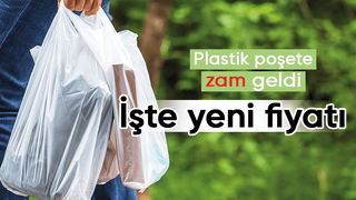 Plastik poşette zamlandı
