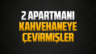 Polis baskınında ortaya çıktı, kahvehaneye çevirmişler
