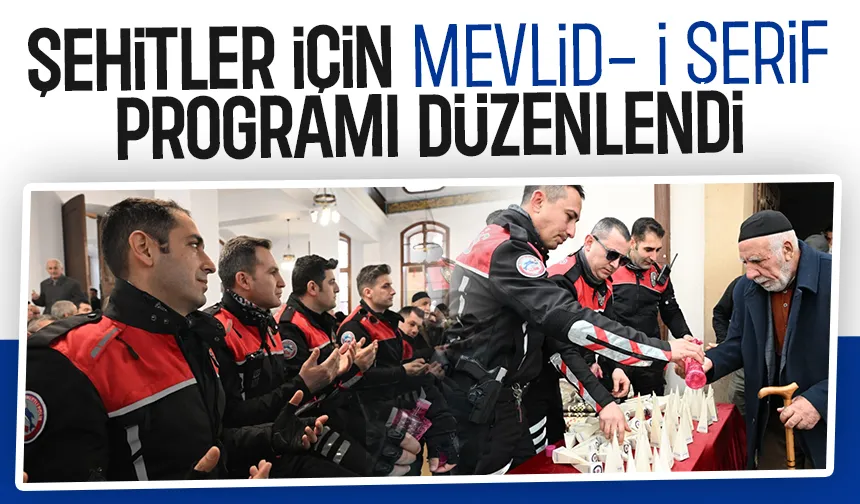 Polis haftasında şehitler için Mevlid-i Şerif programı düzenlendi
