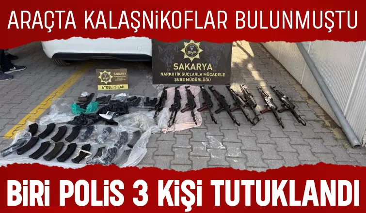 Polisin kiraladığı araçta kalaşnikof tüfekler çıkmıştı: 3 tutuklama