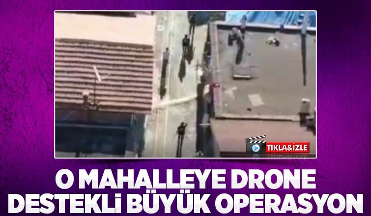 Polisten Erenler'de drone destekli büyük operasyon