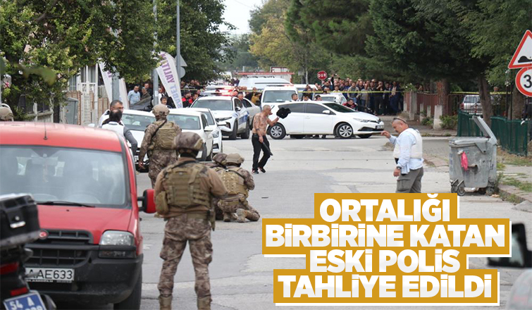 Pompalı tüfekle dehşet saçan eski polise tahliye