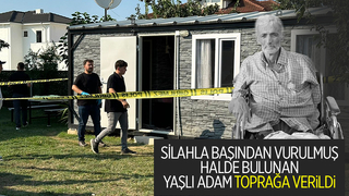 Prefabrikte başından vurulmuş halde bulunmuştu, toprağa verildi