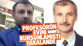 Profesörün evini kurşunlayan zanlı yakalandı