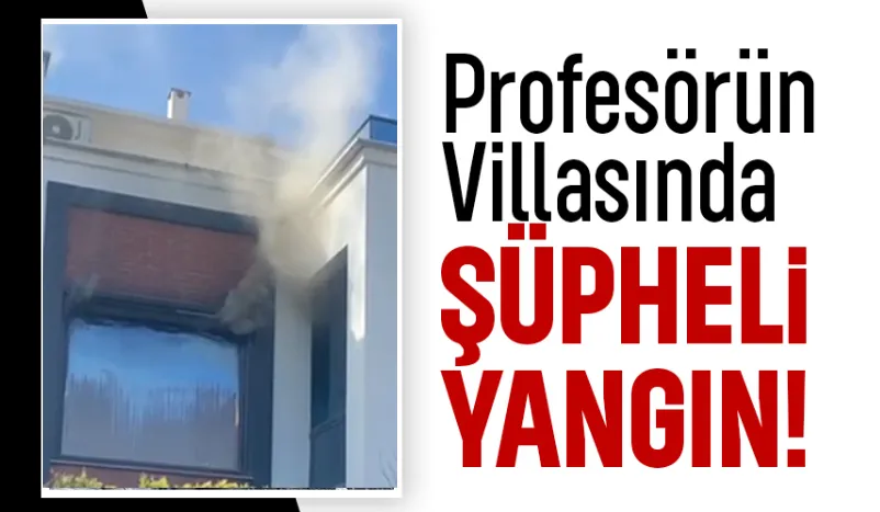 Profesörün villası yandı