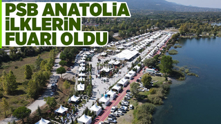 PSB Anatolia ilklerin fuarı oldu