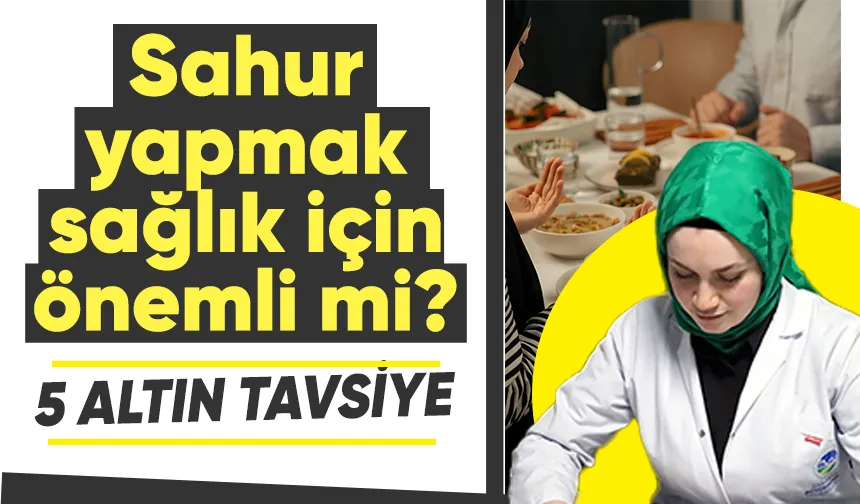 Ramazan ayında sağlıklı ve dengeli bir oruç için 5 altın tavsiye