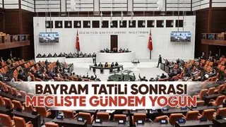 Ramazan Bayramı sonrası Meclis'in gündemi yoğun