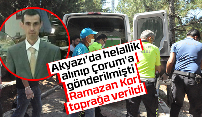 Ramazan Kor toprağa verildi