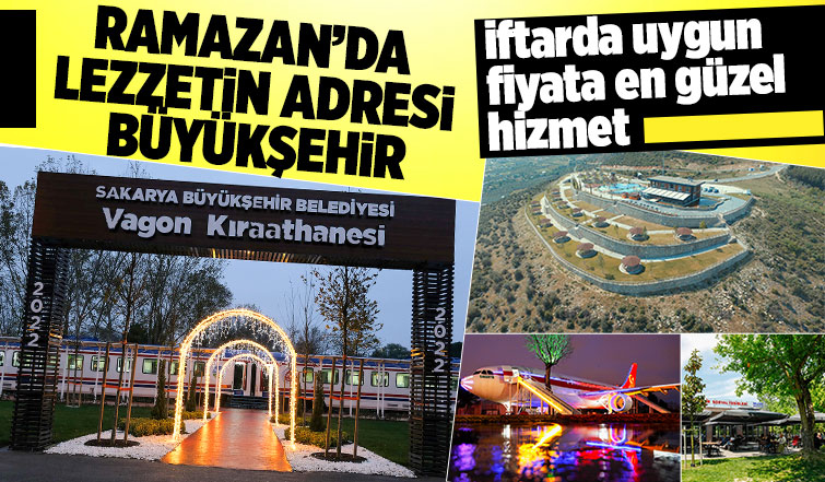 Ramazan’da lezzetin adresi Büyükşehir