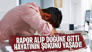 Rapor alıp düğüne giden işçiye şok