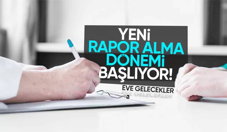 Rapor almada yeni dönem