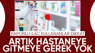 Raporlu ilaçları aile hekimleri yazabilecek