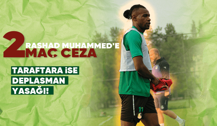 Rashad Muhammed'e 2 maç ceza