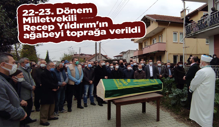 Recep Yıldırım'ın ağabeyi toprağa verildi