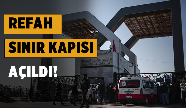 Refah Sınır Kapısı açıldı: Yabancı pasaportlular ve yaralılar Mısır'a geçiyor!