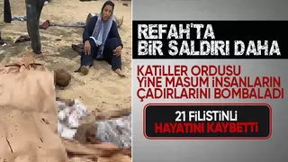 Refah'ta bir saldırı daha: 21 Filistinli hayatını kaybetti