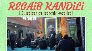 Regaib Kandili idrak edildi