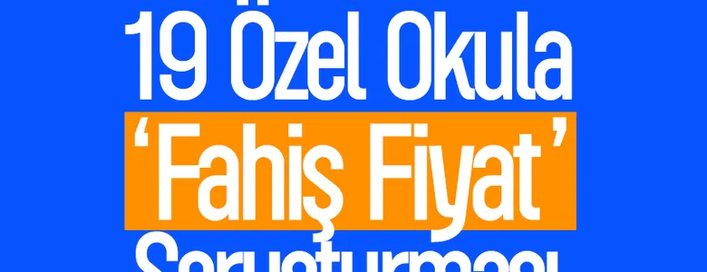 Rekabet Kurumu'ndan 19 özel okula soruşturma