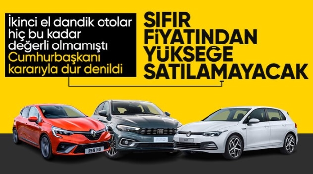 Resmi Gazete'de yayınlandı: İkinci el araçlar sıfır fiyatından yükseğe satılamayaca
