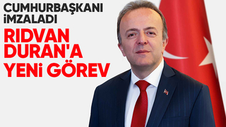 Rıdvan Duran'ın yeni görevi belli oldu