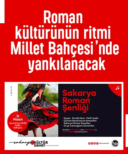 Roman kültürünün ritmi Millet Bahçesi’nde yankılanacak