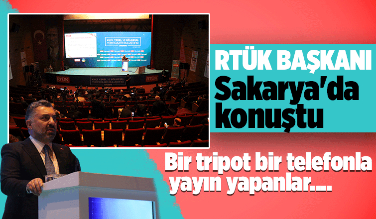 RTÜK Başkanı Sakarya'da