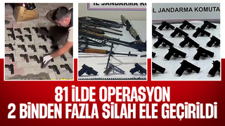 Ruhsatsız silah taşıyanlara 81 ilde operasyon