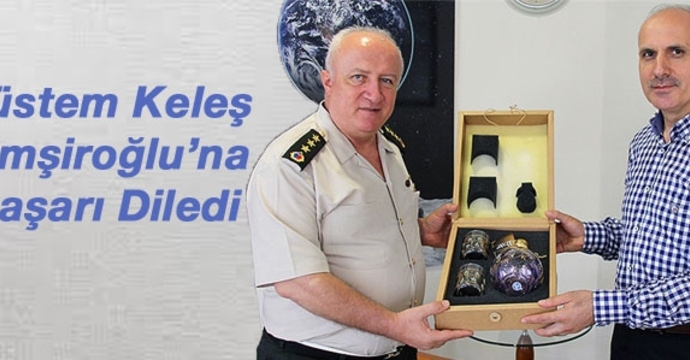 Rüstem Keleş Şimşiroğlu’na Başarı Diledi