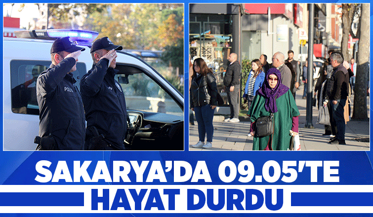Saat 09.05'de Sakarya'da hayat durdu