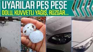 Saat verildi; Dolu ve kuvvetli yağış uyarısı