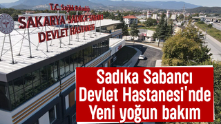 Sadıka Sabancı Devlet Hastanesi’ne yeni yoğun bakım ünitesi kuruluyor