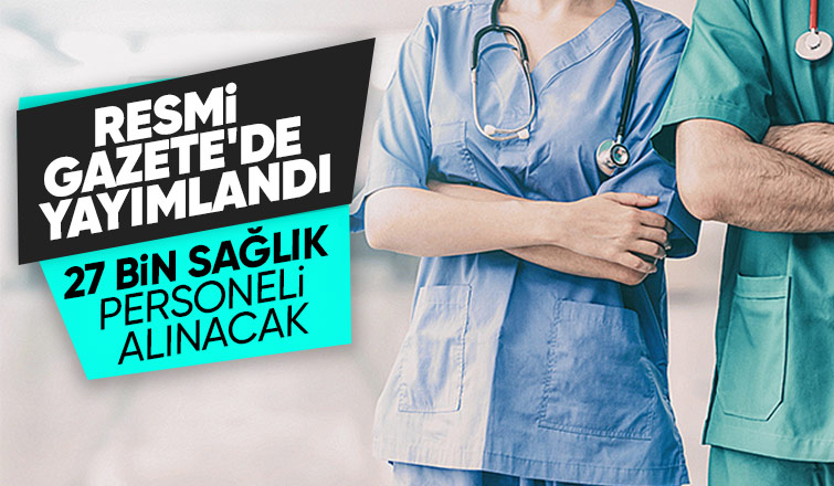 Sağlık Bakanlığı 27 bin sözleşmeli personel alımı yapacak