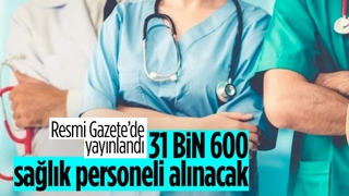 Sağlık Bakanlığı 31 bin 600 sözleşmeli personel alacak