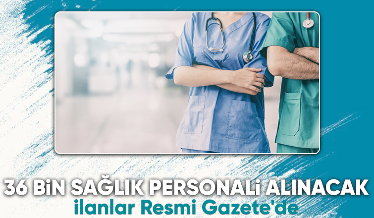 Sağlık Bakanlığı'na 36 bin sözleşmeli personel alınacak