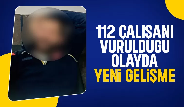 Sağlık çalışanına silahlı saldırıda yeni gelişme