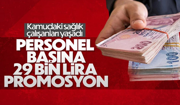 Sağlık çalışanlarına 29 bin lira promosyon