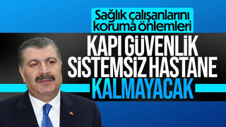 Sağlık çalışanlarının güvenliği için yeni tedbir