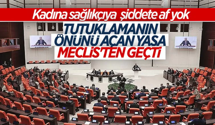 Sağlıkta şiddet yasası TBMM'de kabul edildi