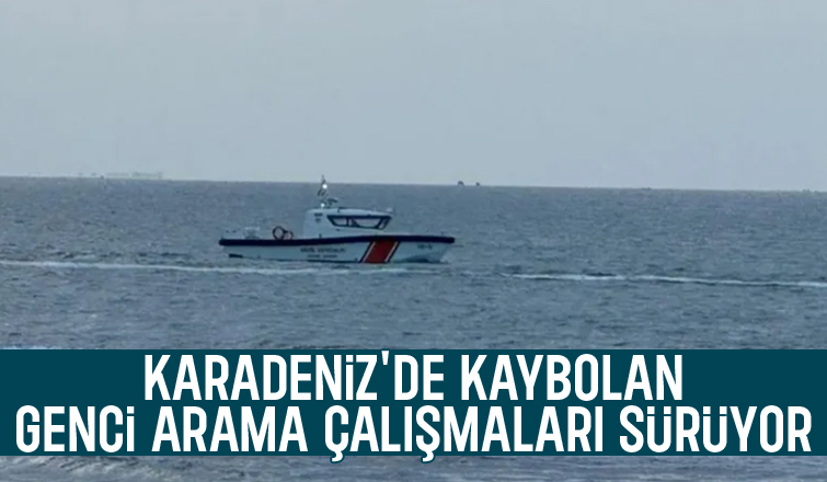 Sahil güvenlik kayıp genci arıyor